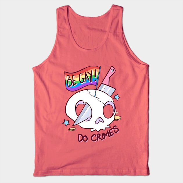 Be Gay, Do Crimes Tank Top by jekylldraws